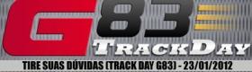 Track Day Garagem83: Tire suas D�vidas!