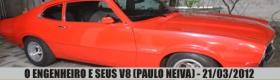 O ENGENHEIRO E SEUS V8